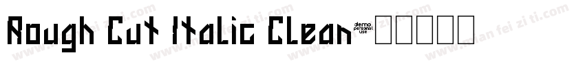 Rough Cut Italic Clean字体转换